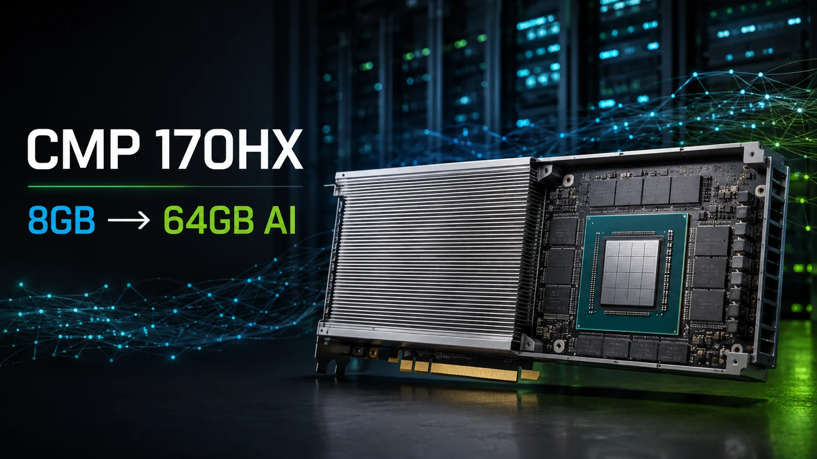 CMP 170HX ปลดล็อกหน่วยความจำ HBM2e จาก 8GB เป็น 64GB สำหรับ Local AI