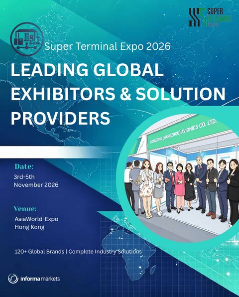 Leading Global Exhibitors ผู้แสดงสินค้ากว่า 120 แบรนด์ระดับโลกในงาน Super Terminal Expo 2026 ฮ่องกง